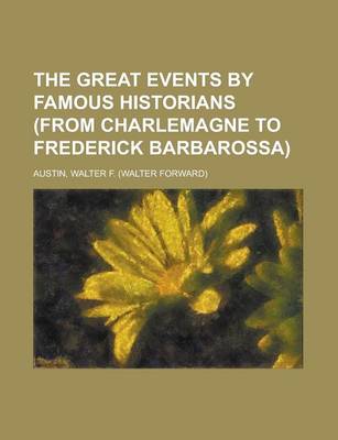 Book cover for The Great Events by Famous Historians (from Charlemagne to Frederick Barbarossa) Volume 05