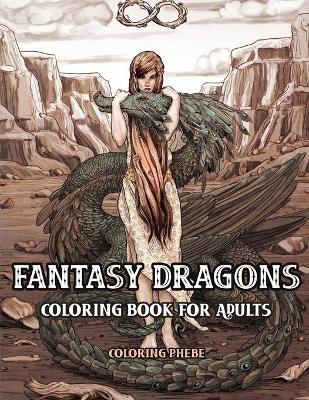 Book cover for Fantasy Dragons Coloring Book for Adults