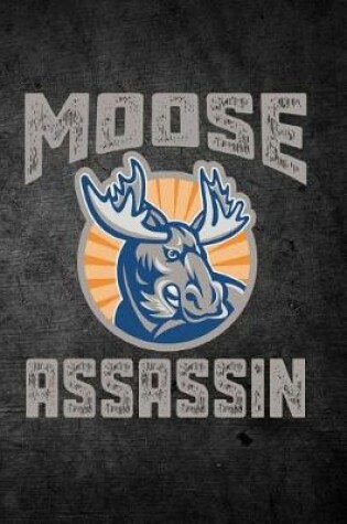 Cover of Moose Assassin