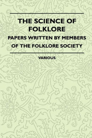 Cover of The Science Of Folklore - Papers Written By Members Of The Folklore Society