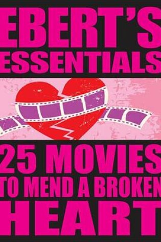 Cover of 25 Movies to Mend a Broken Heart
