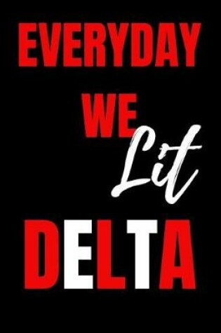 Cover of Everyday we lit Delta