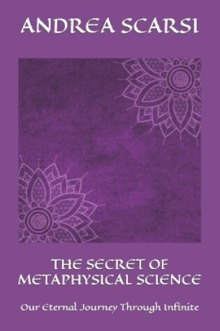 Cover of The Secret of Metaphysical Science