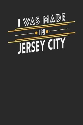 Book cover for I Was Made In Jersey City