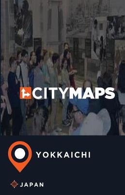 Book cover for City Maps Yokkaichi Japan