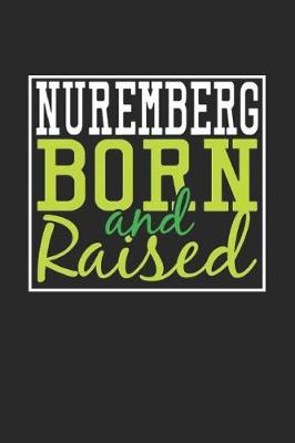 Book cover for Nuremberg Born And Raised