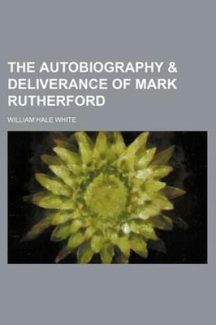 Cover of The Autobiography & Deliverance of Mark Rutherford