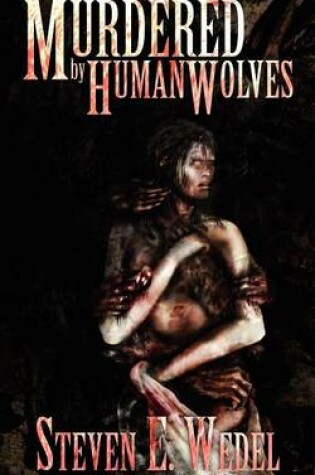 Cover of Murdered by Human Wolves