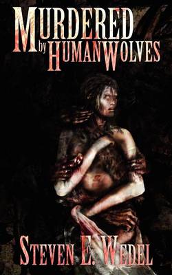 Book cover for Murdered by Human Wolves