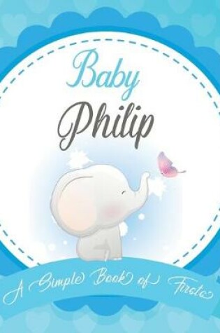 Cover of Baby Philip A Simple Book of Firsts