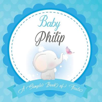 Book cover for Baby Philip A Simple Book of Firsts
