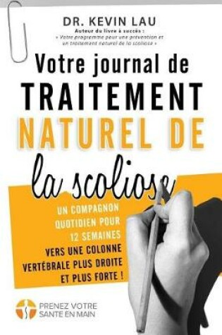 Cover of Votre journal de traitement naturel de la scoliose (2e edition)