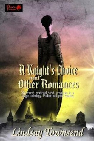 Cover of A Knight's Choice and Other Romances