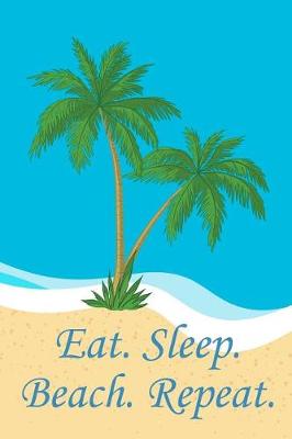 Book cover for Eat. Sleep. Beach. Repeat.