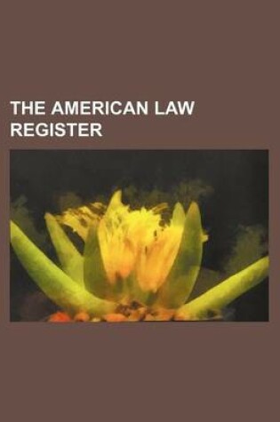 Cover of The American Law Register (Volume 51)