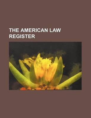 Book cover for The American Law Register (Volume 51)