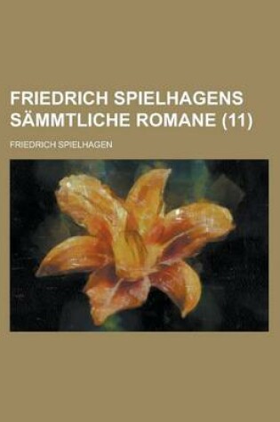 Cover of Friedrich Spielhagens Sammtliche Romane (11 )