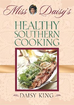 Book cover for Miss Daisy's Healthy Southern Cooking