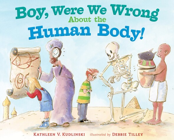 Book cover for Boy, Were We Wrong About the Human Body!