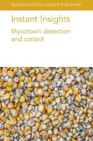 Cover of Instant Insights: Mycotoxin Detection and Control