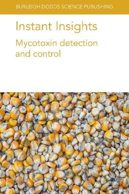Cover of Instant Insights: Mycotoxin Detection and Control