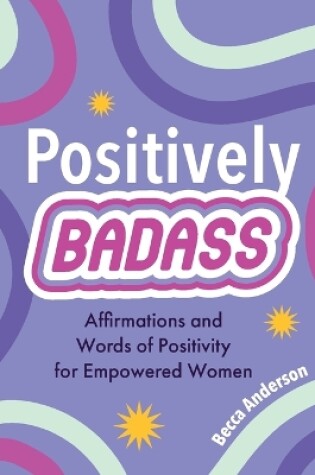 Cover of Positively Badass