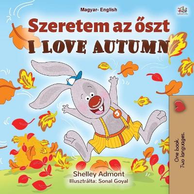 Book cover for I Love Autumn (Hungarian English Bilingual Book for Kids)