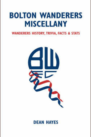 Cover of Bolton Wanderers Miscellany