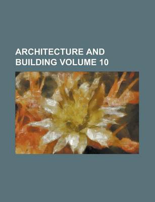 Book cover for Architecture and Building Volume 10