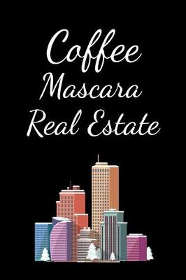 Book cover for Coffee Mascara Real Estate