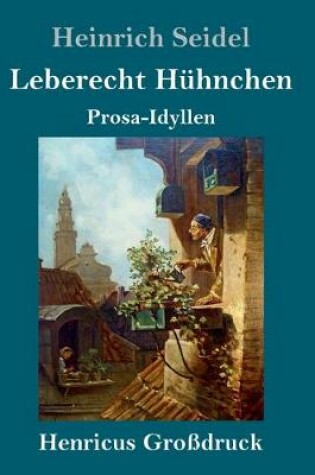 Cover of Leberecht Hühnchen (Großdruck)