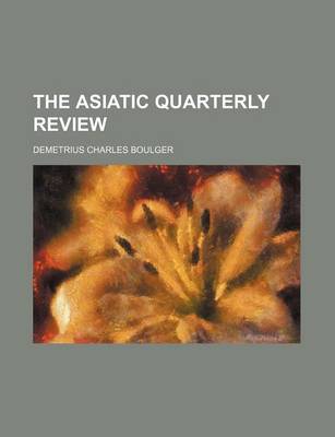 Book cover for The Asiatic Quarterly Review