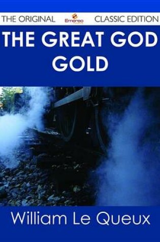 Cover of The Great God Gold - The Original Classic Edition
