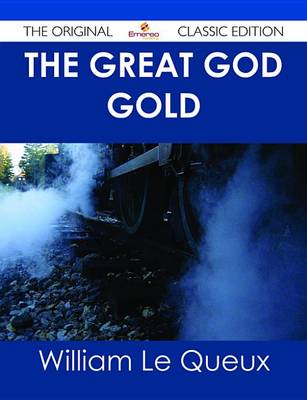 Book cover for The Great God Gold - The Original Classic Edition
