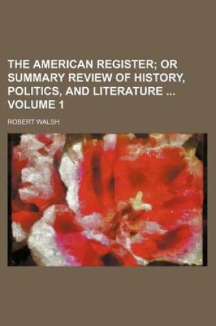 Cover of The American Register Volume 1