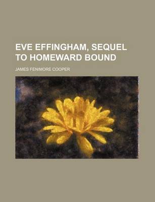 Book cover for Eve Effingham, Sequel to Homeward Bound