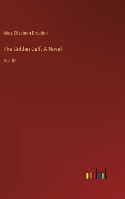 Book cover for The Golden Calf. A Novel