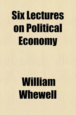 Book cover for Six Lectures on Political Economy
