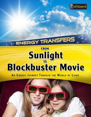 Book cover for From Sunlight to Blockbuster Movies: an Energy Journey Through the World of Light (Energy Transfers)