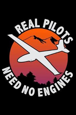 Book cover for Real Pilots Need No Engines