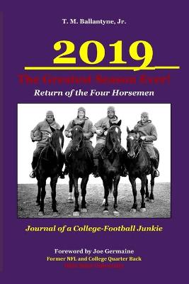Cover of 2019 - The Greatest Season Ever! - Return of the Four Horsemen