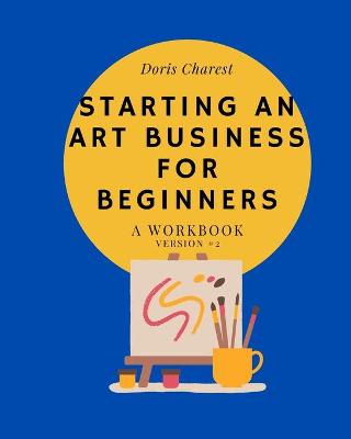 Book cover for Starting An Art Business for Beginners