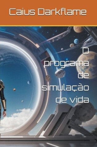 Cover of O programa de simulação de vida