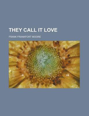 Book cover for They Call It Love