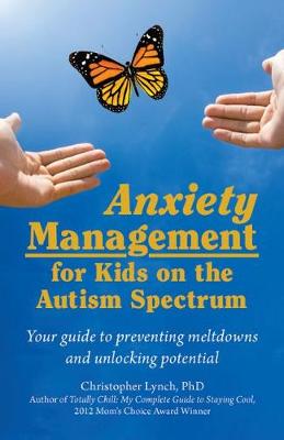 Book cover for Anxiety Management for Kids on the Autism Spectrum