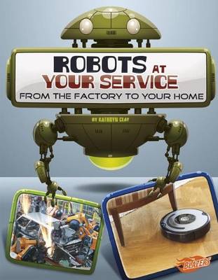 Book cover for World of Robots Robots at Your Service from the Factory to Your Home