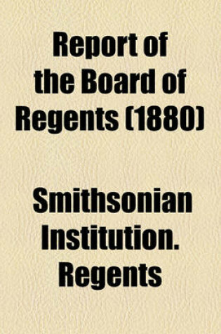 Cover of Report of the Board of Regents Volume 1880