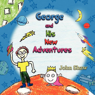 Book cover for George and His New Adventures