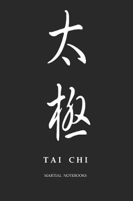 Book cover for Martial Notebooks TAI CHI