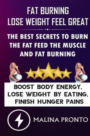 Cover of Fat Burning & Lose Weight Feel Great